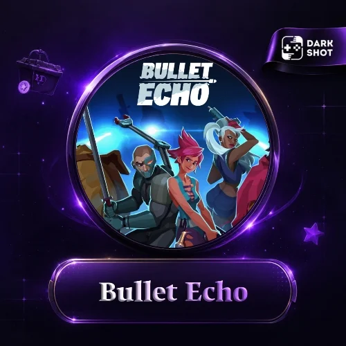 Bullet Echo